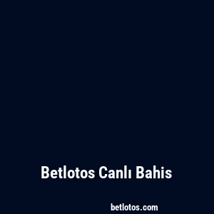Betlotos Canlı Bahis